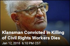 Klansman Convicted in Killing of Civil Rights Workers Dies