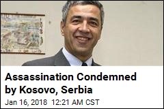 Leading Serb Politician Assassinated in Kosovo