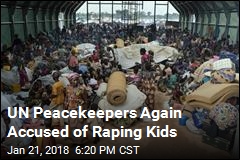 UN Peacekeepers Again Accused of Raping Kids