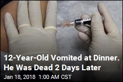 12-Year-Old Vomited at Dinner. He Was Dead 2 Days Later
