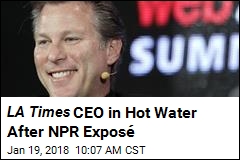 LA Times CEO in Hot Water After NPR Expos&eacute;