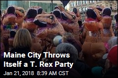 Maine City Throws Itself a T. Rex Party