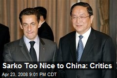 Sarko Too Nice to China: Critics