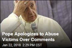 Pope Apologizes to Abuse Victims Over Comments