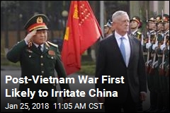Post-Vietnam War First Likely to Irritate China