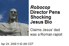 Robocop Director Pens Shocking Jesus Bio