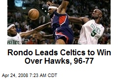 Rondo Leads Celtics to Win Over Hawks, 96-77