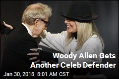Woody Allen Gets Another Celeb Defender