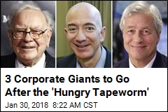 3 Corporate Giants to Go After the &#39;Hungry Tapeworm&#39;