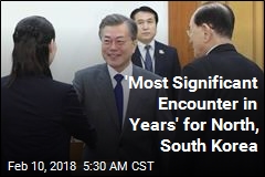 &#39;Most Significant Encounter in Years&#39; for North, South Korea
