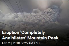 Eruption &#39;Completely Annihilates&#39; Mountain Peak