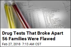 Drug Tests That Broke Apart 56 Families Were Flawed