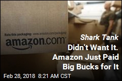 Shark Tank Didn&#39;t Want It. Amazon Just Paid Big Bucks for It