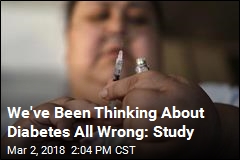 We&#39;ve Been Thinking About Diabetes All Wrong: Study