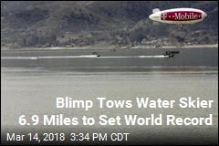 Blimp Tows Water Skier 6.9 Miles to Set World Record