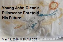 Young John Glenn&#39;s Pillowcase Was Heavenly
