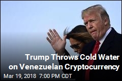 Trump Bans US Purchases of Venezuelan Cryptocurrency