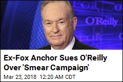 Former Fox Anchor Sues O&#39;Reilly for Defamation