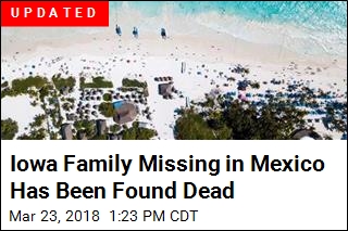 Relatives Say Iowa Family Has Disappeared in Mexico