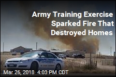 Army&#39;s Live-Ammo Training Sparked Fire That Destroyed Homes