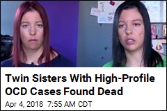 Twin Sisters With High-Profile OCD Cases Found Dead