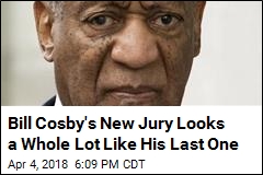 Bill Cosby&#39;s New Jury Looks a Whole Lot Like His Last One