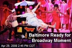 Baltimore Ready for Broadway Moment