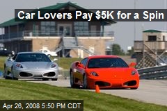 Car Lovers Pay $5K for a Spin