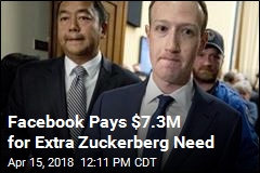 Facebook Pays $7.3M for Extra Zuckerberg Need
