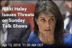 Nikki Haley Threatens Russia, Syria on Sunday Talk Shows