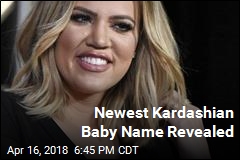 Khloe Kardashian Reveals Baby&#39;s Name