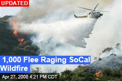 1,000 Flee Raging SoCal Wildfire