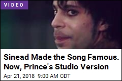 Sinead Made the Song Famous. Now, Prince&#39;s Studio Version