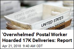 &#39;Overwhelmed&#39; Postal Worker Hoarded 17K Deliveries: Report