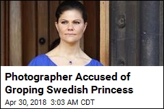 Photographer Accused of Groping Swedish Princess