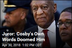Juror: Cosby&#39;s Own Words Doomed Him