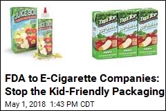FDA: E-Cigarette Liquid Looks Kid-Friendly, but Can Kill Kids