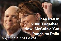 Sarah Palin: McCain&#39;s Latest Comments Are a &#39;Gut Punch&#39;