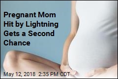 Pregnant Mom Hit by Lightning Gets a Second Chance