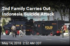 2nd Family Carries Out Indonesia Suicide Attack
