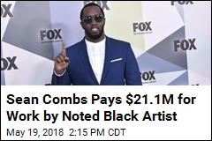 Sean Combs Pays $21.1M for Work by Noted Black Artist