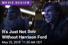 It&#39;s Just Not Solo Without Harrison Ford