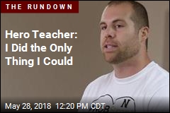 Hero Teacher: I Did the Only Thing I Could