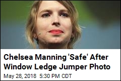 Chelsea Manning &#39;Safe&#39; After Tweet of Window Ledge