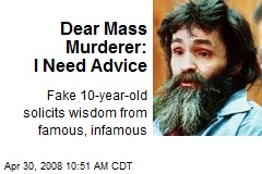 Dear Mass Murderer: I Need Advice