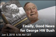 Finally, Good News for George HW Bush