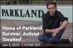Home of Parkland Survivor, Activist &#39;Swatted&#39;