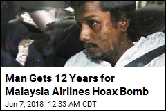 Man Gets 12 Years for Malaysia Airlines Hoax Bomb