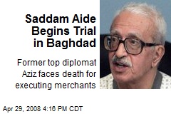 Saddam Aide Begins Trial in Baghdad
