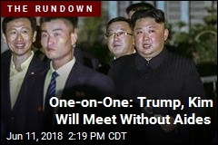 One-on-One: Trump, Kim Will Meet Without Aides